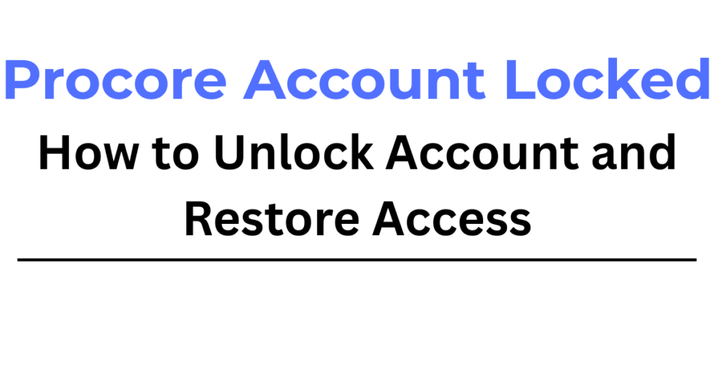 Procore Account Locked