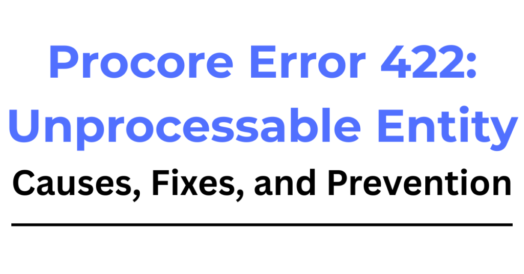 Procore Error 422 Unprocessable Entity