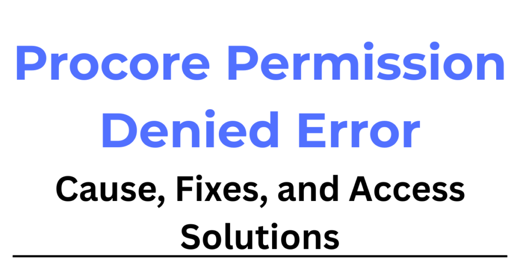 Procore Permission Denied Error