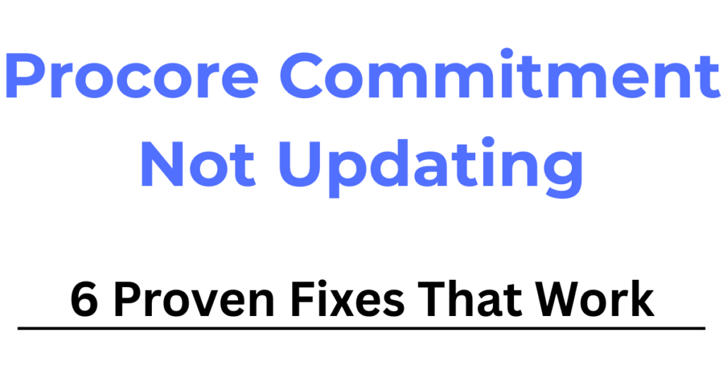 Procore commitment not updating issue