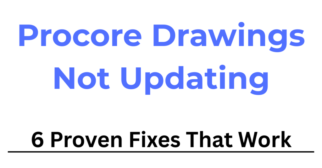 Procore drawings not updating issue